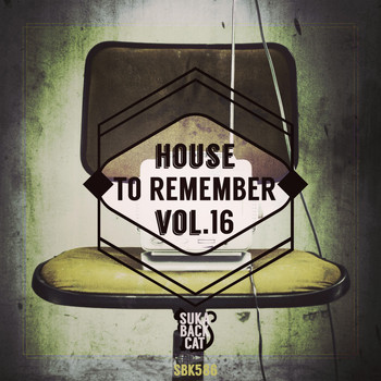 Various Artists - House to Remember, Vol. 16