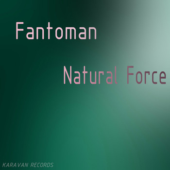 Fantoman - Natural Force
