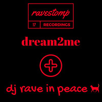 DJ Rave In Peace - Dream2ME