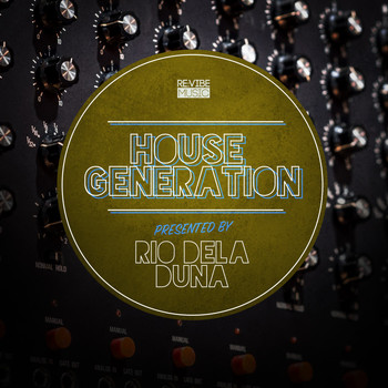 Various Artists - House Generation Presented by Rio Dela Duna