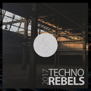 Various Artists - Techno Rebels 2017