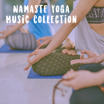 Yoga, Yoga Music and Yoga Tribe - Namaste Yoga Music Collection