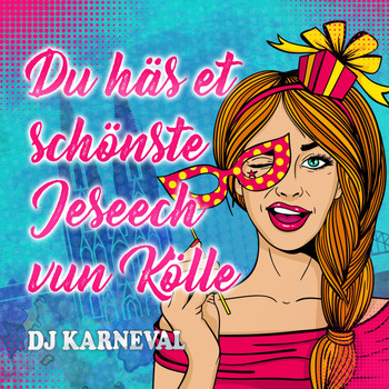 DJ Karneval - Du häs et schönste Jeseech vun Kölle