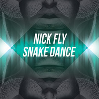 Nick Fly - Snake Dance
