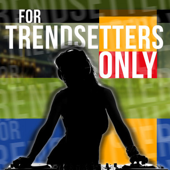 Various Artists - For Trendsetters Only