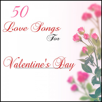 Various Artists - 50 Love Songs for Valentines Day