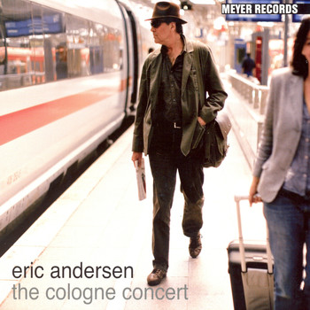 Eric Andersen - The Cologne Concert