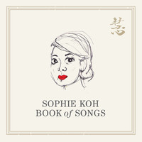 Sophie Koh - Book of Songs