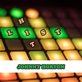 Johnny Horton - Hit List
