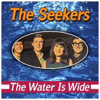 The Seekers - The Water Is Wide