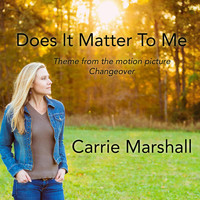 Carrie Marshall - Does It Matter to Me