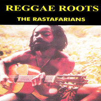 The Rastafarians - Reggae Roots