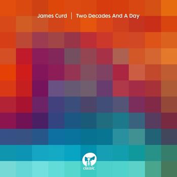 James Curd - Two Decades And A Day