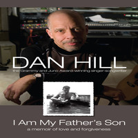 Dan Hill - I Am My Father's Son