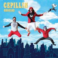 Cepillin - Gracias