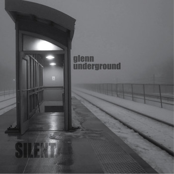 Glenn Underground - Silent