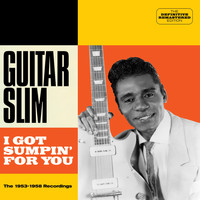 Guitar Slim - I Got Sumpin' for You. The 1953-1958 Recordings