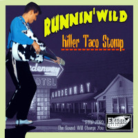 Runnin' Wild - Killer Taco Stomp