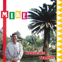 Mike - Naqueles Tempos