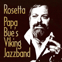 Papa Bue's Viking Jazzband - Rosetta