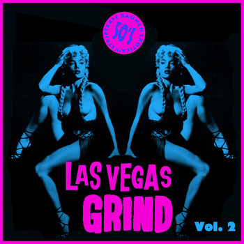 Various Artists - Las Vegas Grind Vol. 2, 50's Striptease Raunch Exotica