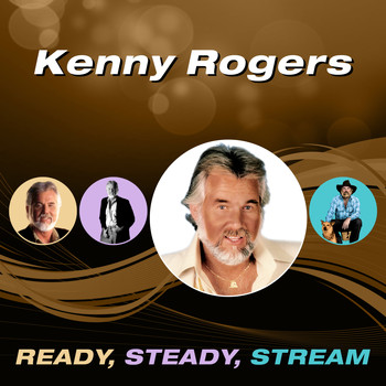 Kenny Rogers - Ready, Steady, Stream