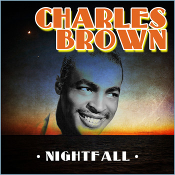 Charles Brown - Nightfall
