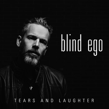 Blind Ego - Tears and Laughter