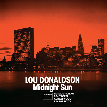 Lou Donaldson - Midnight Sun (Bonus Track Version)
