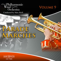 Philharmonic Wind Orchestra Marc Reift - Parade Marches Volume 9