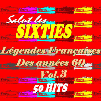 Various Artists - Salut les sixties: Legendes francaises des années 60 Vol. 3