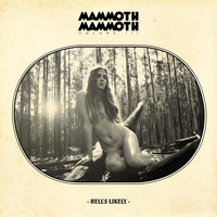 Mammoth Mammoth - Vol. III Hell's Likely (Bonus Track Version) (Explicit)
