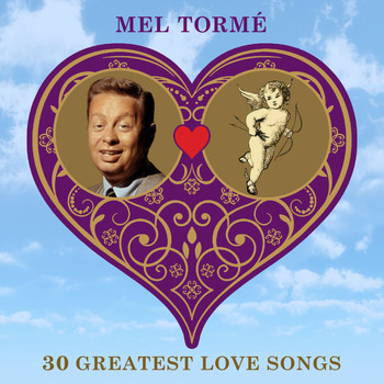 Mel Tormé - 30 Greatest Love Songs