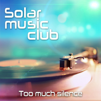 Solar Music Club - Too Much Silence (Ambient Chill Produced by Marc Hartman)