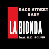 La Bionda - Back Street Baby