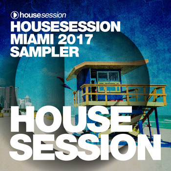 Various Artists - Housesession Miami 2017 Sampler