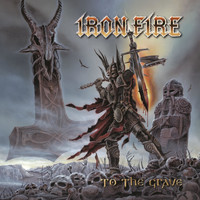 Iron Fire - To the Grave