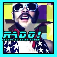 Rado - Celestial Human Being