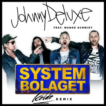 JOHNNY DELUXE - Systembolaget (feat. Mange Schmidt) (Kelde Remix)