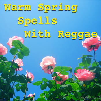 Various Artists - Warm Spring Spells With Reggae