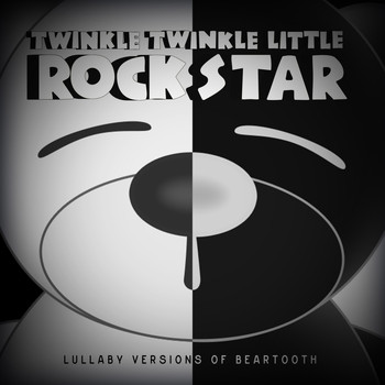 Twinkle Twinkle Little Rock Star - Lullaby Versions of Beartooth