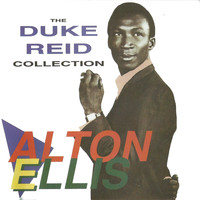 Alton Ellis - The Duke Reid Collection