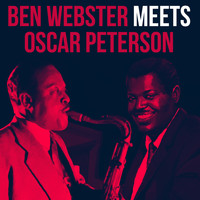 Ben Webster & Oscar Peterson - Ben Webster meets Oscar Peterson