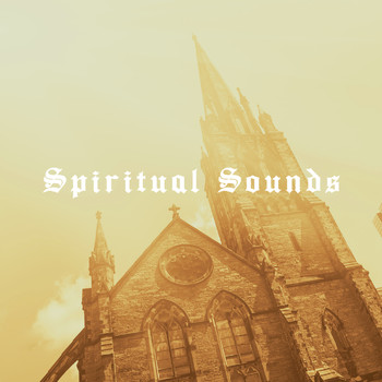 Spiritual Fitness Music, Relax and Musica para Bebes - Spiritual Sounds
