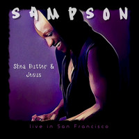 Sampson - Shea Butter & Jesus