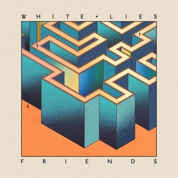 White Lies - Friends (Deluxe Version)