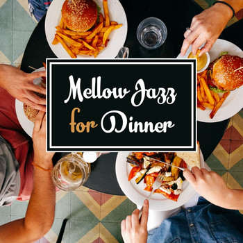 Restaurant Music - Mellow Jazz for Dinner – Calm Piano Sounds, Jazz Instrumental for Restaurant, Romantic Dinner