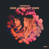 Freedom Fry - Mary Jane's Last Dance