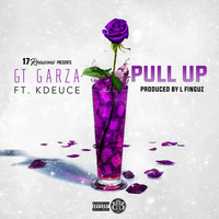 GT Garza - Pull Up (feat. K-Deuce) (Explicit)
