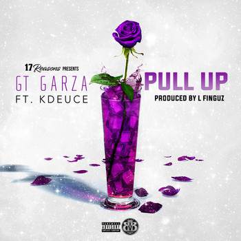 GT Garza - Pull Up (feat. K-Deuce) (Explicit)